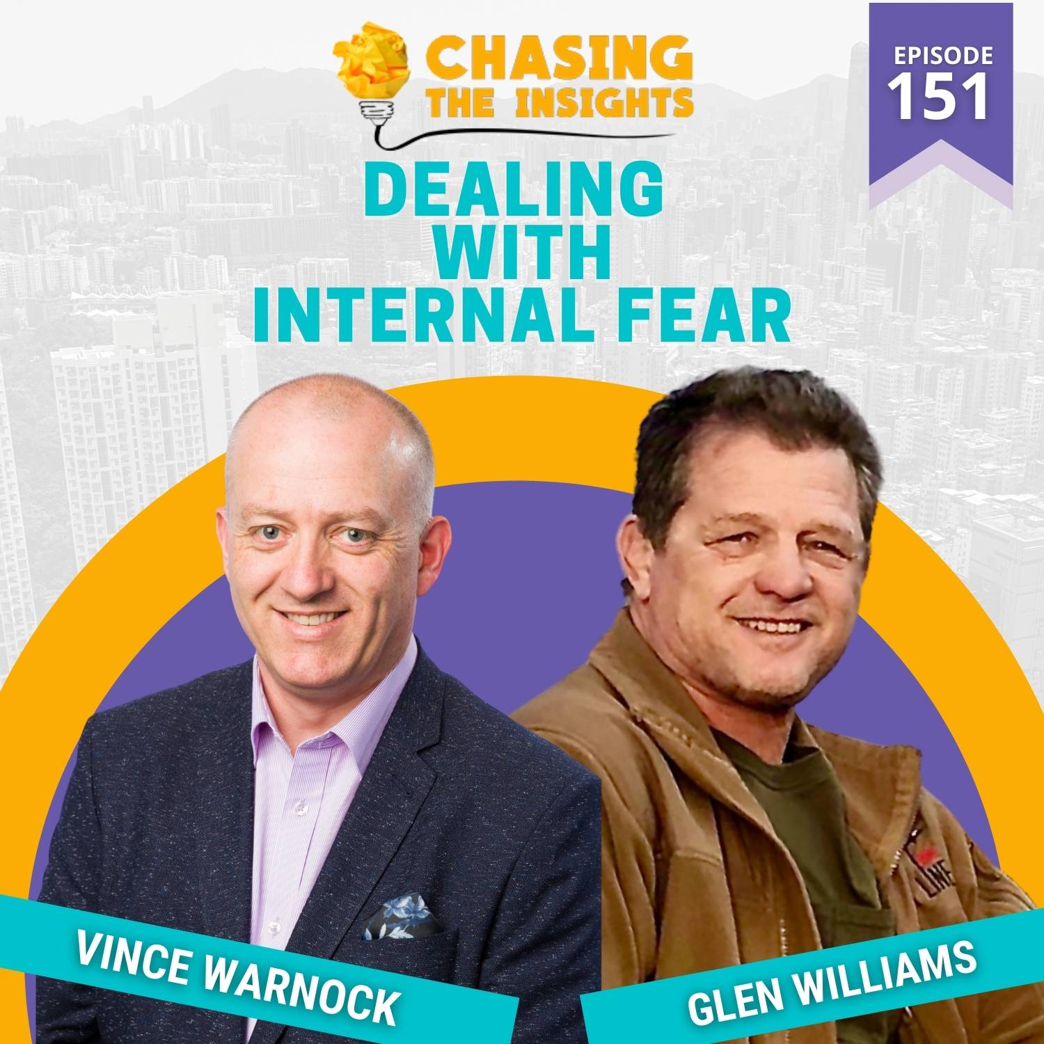 EP151 Glen Williams on dealing with internal fear Chasing the Insights